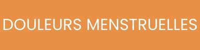 DOULEURS MENSTRUELLES