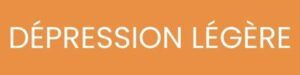 DEPRESSION LEGERE